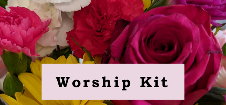 Worship Kit for February 7, 2021